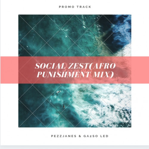 Pezzjanes & GA2SO LED-Social Zest(Afro Punishment Mix) Image